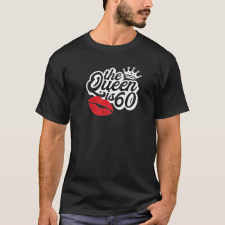 T-shirt La Reine a 60 ans Cadeaux formidables pour ses 60