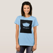 T-shirt La reine régnante, (Devant entier)