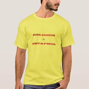 T-shirt La religion est métaphore