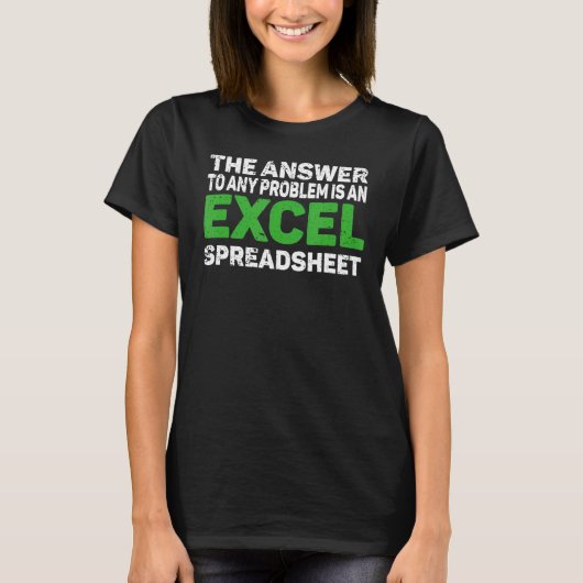 T-shirt La Réponse À Tout Problème Est Un Tableur Excel (Devant)