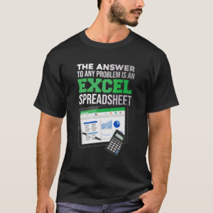 T-shirt La Réponse À Tout Problème Est Un Tableur Excel