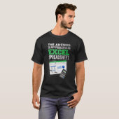 T-shirt La Réponse À Tout Problème Est Un Tableur Excel (Devant entier)