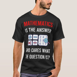T-shirt La réponse Mathématiques Math Maths