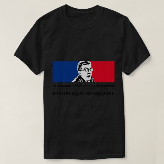 T-shirt la république ...... C'EST LUI ! Vive Mélenchon ! (Design devant)