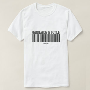 T-shirt La Résistance Est Futile - Une Chemise MisterP