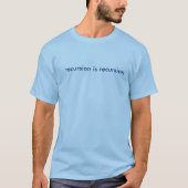 T-shirt La résursion est la résursion (Devant)