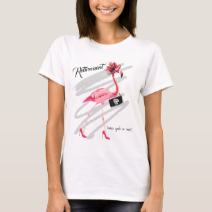 T-shirt La retraite me va bien ! Flamant rose chic et clas