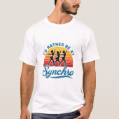 T-shirt La Rétro De Patinage Synchronisé Plutôt À Synchro (Devant)