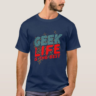 T-shirt La rétro vie fraîche de geek est le meilleur
