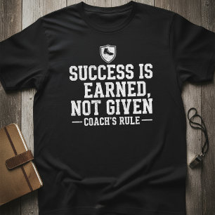 T-shirt La réussite est gagnée, pas donnée — Règle de l'en