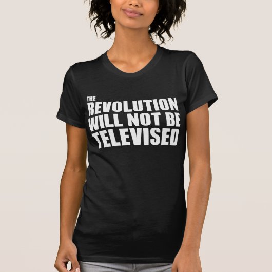 T-shirt La révolution ne sera pas télévisée (Devant)