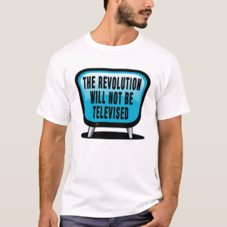 T-shirt La révolution ne sera pas télévisée