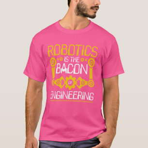 T-shirt La robotique est mon sport Robot Engineering Progr