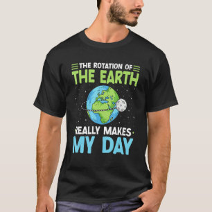 T-shirt La rotation de la Terre fait de mon professeur de