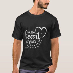 T-shirt La route vers mon coeur est pavée avec Paw Funny D