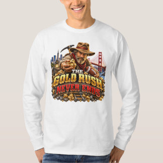 T-shirt La ruée vers l'or n'est jamais terminée San Franci