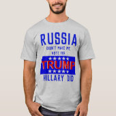 T-shirt La Russie ne m'a pas incité à voter pour l'atout (Devant)