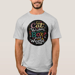T-shirt La sagesse des chats possède la règle de la boîte