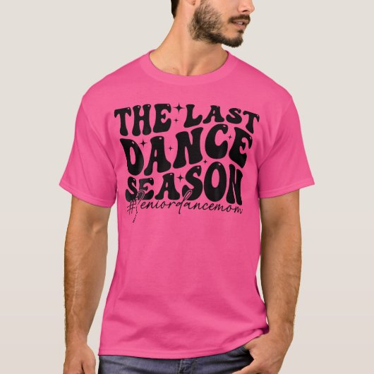 T-shirt La saison de danse Dernière Danse senior Maman Dan (Devant)