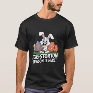 T-shirt La saison de l'extorsion d'œufs est là Funny Easte