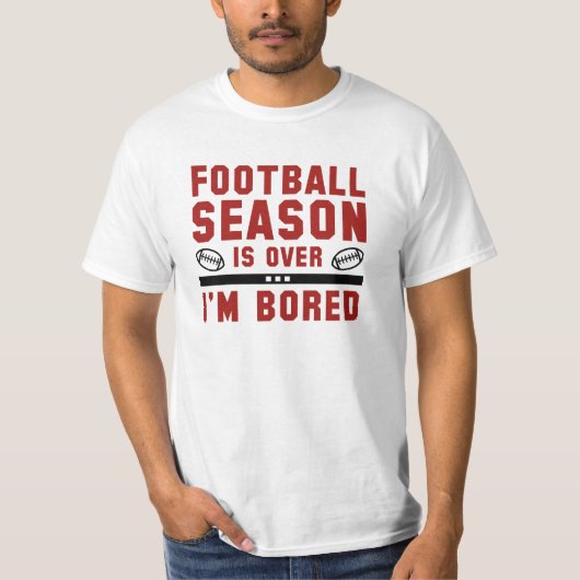 T-shirt La saison du football est terminée (Devant)