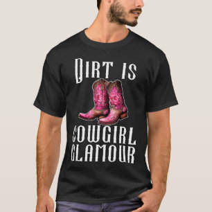 T-shirt La saleté est le glamour des cow-girls occidentale