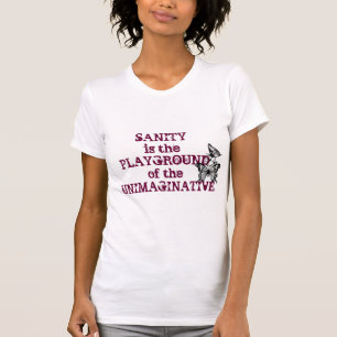 T-shirt La santé d'esprit est le terrain de jeu du dénu