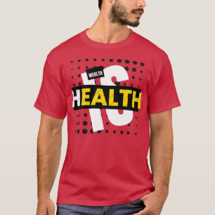T-shirt La santé est richesse