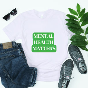 T-shirt La santé mentale est importante - Sensibilisation