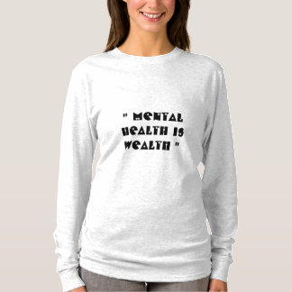 T-shirt la santé mentale est une richesse