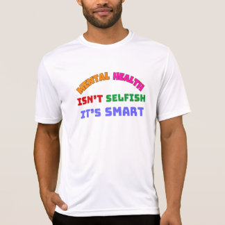 T-SHIRT LA SANTÉ MENTALE N’EST PAS ÉGOÏSTE, C’EST INTELLIG