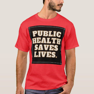 T-shirt la santé publique sauve des vies 12