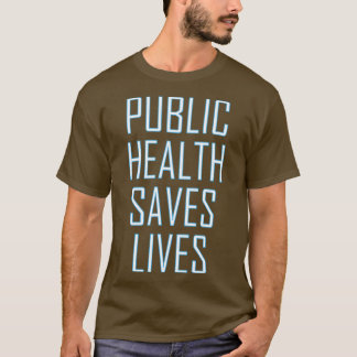 T-shirt La santé publique sauve des vies 3