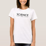 T-shirt La Science<br><div class="desc">La Science n'est pas une conspiration libérale - texte sur l'avant et le dos de la chemise</div>