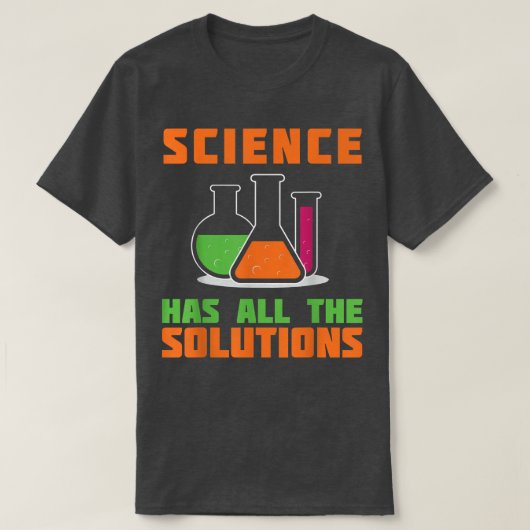 T-shirt LA SCIENCE A TOUTES LES SOLUTIONS Dons pour la chi (Design devant)