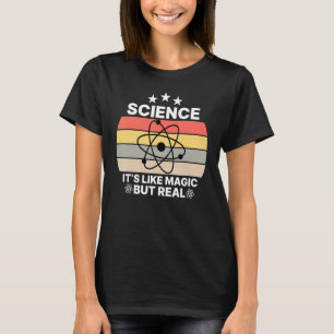 T-shirt La science c'est comme de la magie mais réelle drô
