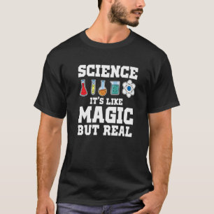 T-shirt La science c'est comme de la magie mais vraie scie