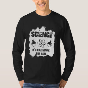 T-shirt La science c'est comme la magie mais réelle Humour