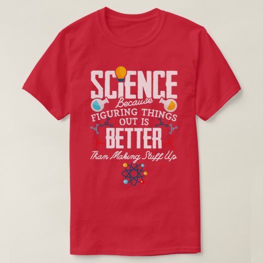T-shirt La Science Combattre Les Choses Est Mieux (Design devant)