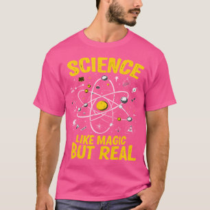 T-shirt La science comme de la magie mais réelle