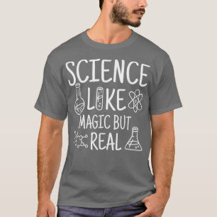 T-shirt La science comme la magie mais de vrais dons de sc