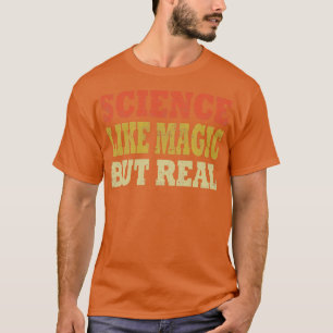 T-shirt La Science Comme La Magie Mais La Vraie Vintage