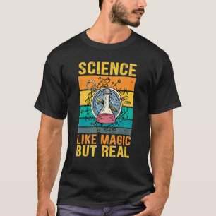 T-shirt La science comme la magie mais réelle