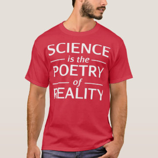T-shirt La Science cool La science est la poésie de la réa