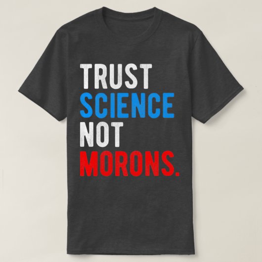 T-shirt La science de la confiance et non les mortels (Design devant)