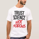 T-shirt La science de la confiance et non les mortels (Devant)