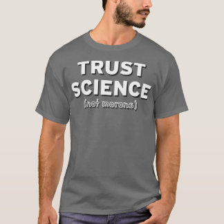 T-shirt La science de la confiance et non les mortels