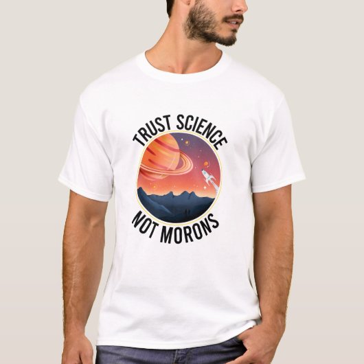 T-shirt La science de la confiance, pas les morons - la sc (Devant)