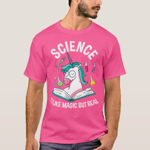 T-shirt La Science Drôle Est Comme La Magie Mais La Vraie