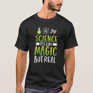 T-shirt La science est comme de la magie mais chimie physi